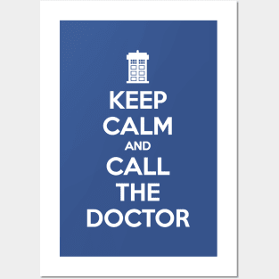 KEEP CALM AND CALL THE DOCTOR Posters and Art